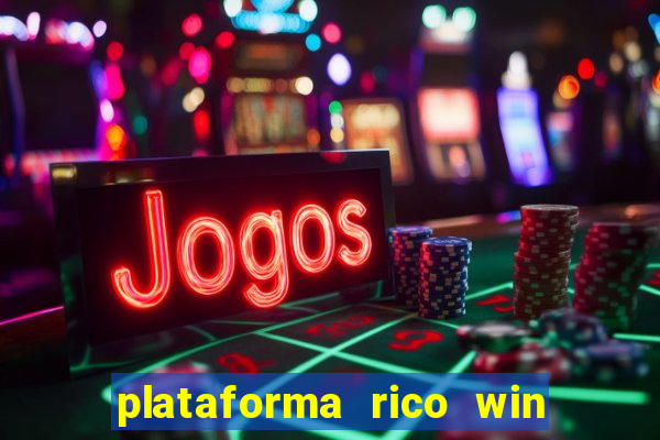 plataforma rico win paga mesmo